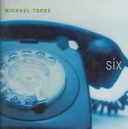 Michael Torke, Six (CD)