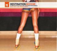 Various Artists, Destination: Boogie