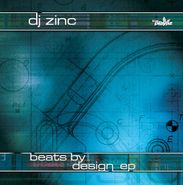 DJ Zinc, Beats By Design Ep (CD)