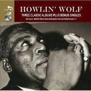 Howlin' Wolf, Three Classic Albums Plus Bonus Singles (CD)