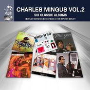 Charles Mingus, Six Classic Albums Vol. 2 (CD)