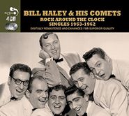 Bill Haley & His Comets, Rock Around The Clock: Singles 1953-1962 (CD)