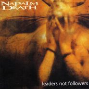 Napalm Death, Leaders Not Followers (CD)