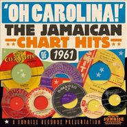 Various Artists, Oh! Carolina: The Jamaican Hits 1961 (CD)