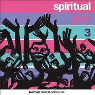 Various Artists, Spiritual Jazz 3 (LP)