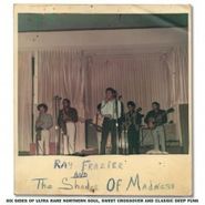 Ray Frazier & The Shades Of Madness, Ray Frazier & The Shades Of Madness (7")