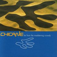 Chicane, Far From Maddening Crowd (CD)