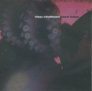 Rhys Chatham, Hard Edge (CD)