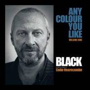 Black, Vol. 1-Any Colour You Like (LP)