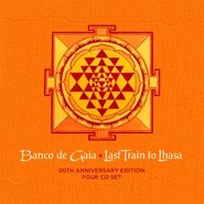 Banco de Gaia, Last Train To Lhasa [20th Anniversary Edition] (CD)
