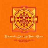 Banco de Gaia, Last Train To Lhasa [20th Anniversary Edition] (CD)