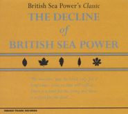 British Sea Power, Decline Of British Sea Power (CD)