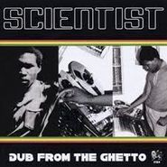 Scientist, Dub From The Ghetto (CD)