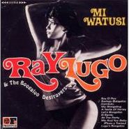 Ray Lugo & The Boogaloo Destroyers, Mi Watusi (CD)