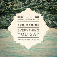 Scrimshire, Everything You Say (12")