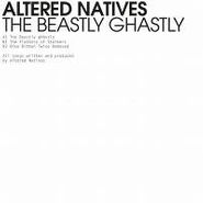 Altered Natives, Beastly Ghastly EP (12")