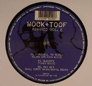 Mock & Toof, Remixed Vol. 2 (12")
