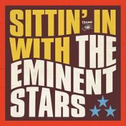 Eminent Stars, Sittin' In (LP)