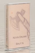 Kevin Drumm, Shut In (Cassette)
