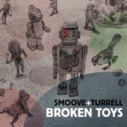 Smoove & Turrell, Broken Toys (LP)