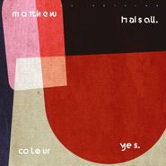 Matthew Halsall, Colour Yes (special Edition) (CD)