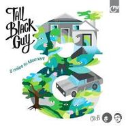 Tall Black Guy, 8 Miles To Moenart (CD)