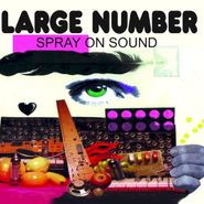 Large Number, Spray On Sound (CD)