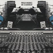 Field Music, In Context (7")
