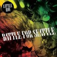Little Roy, Battle For Seattle (LP)