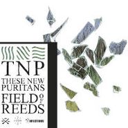 These New Puritans, Field Of Reeds (LP)