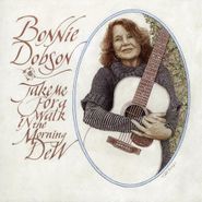 Bonnie Dobson, Take Me For A Walk In The Morn (CD)
