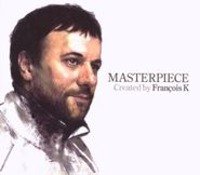François Kevorkian, Masterpiece: Francois K (CD)