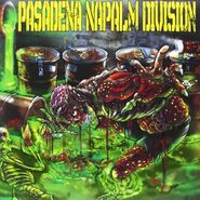 Pasadena Napalm Division, Pasadena Napalm Division (LP)