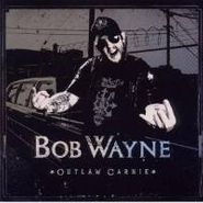 Bob Wayne, Outlaw Carnie (CD)