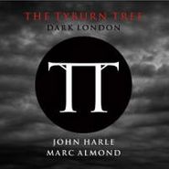 John Harle, Tyburn Tree-Dark London (CD)