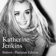 Katherine Jenkins, Believe: Platinum Edition [Bonus Dvd] (CD)