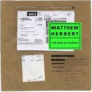 Matthew Herbert, The End Of Silence (CD)