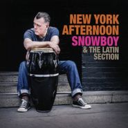 Snowboy & The Latin Section, New York Afternoon (CD)
