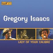 Gregory Isaacs, Lady Of Your Calibre (CD)