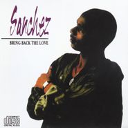 Sanchez, Bring Back The Love (CD)