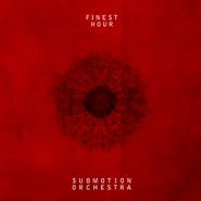 Submotion Orchestra, Finest Hour (CD)