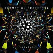 Submotion Orchestra, Fragments (CD)