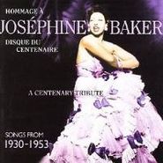 Josephine Baker, A Centenary Tribute: Songs From 1930-1953 (CD)