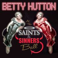 Betty Hutton, At The Saints & Sinners Ball (CD)