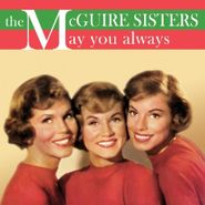The McGuire Sisters, May You Always (CD)