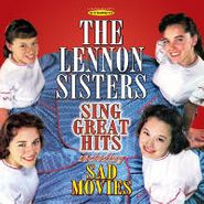 The Lennon Sisters, Sing Great Hits Including Sad Movies (CD)