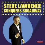 Steve Lawrence, Steve Lawrence Conquers Broadway (CD)