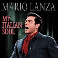 Mario Lanza, My Italian Soul (CD)