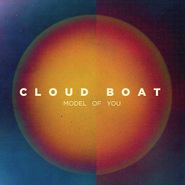 Cloud Boat, Model Of You (CD)