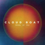 Cloud Boat, Model Of You [2 x 12"] (LP)